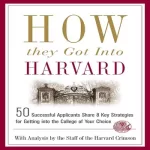 How They Got into Harvard