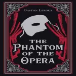 The Phantom of the Opera