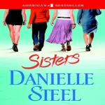 Sisters: Danielle Steel