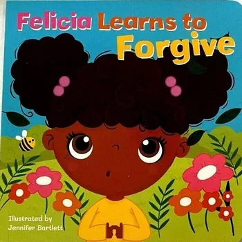 Felicia Learns To Forgive jennifer bartlett