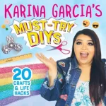 Karina Garcia's Must-Try DIY'S