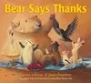 Bear Says Thanks by Karma Wilson
